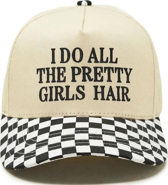 I Do All the Pretty Girls Hair Checkered Print Hat