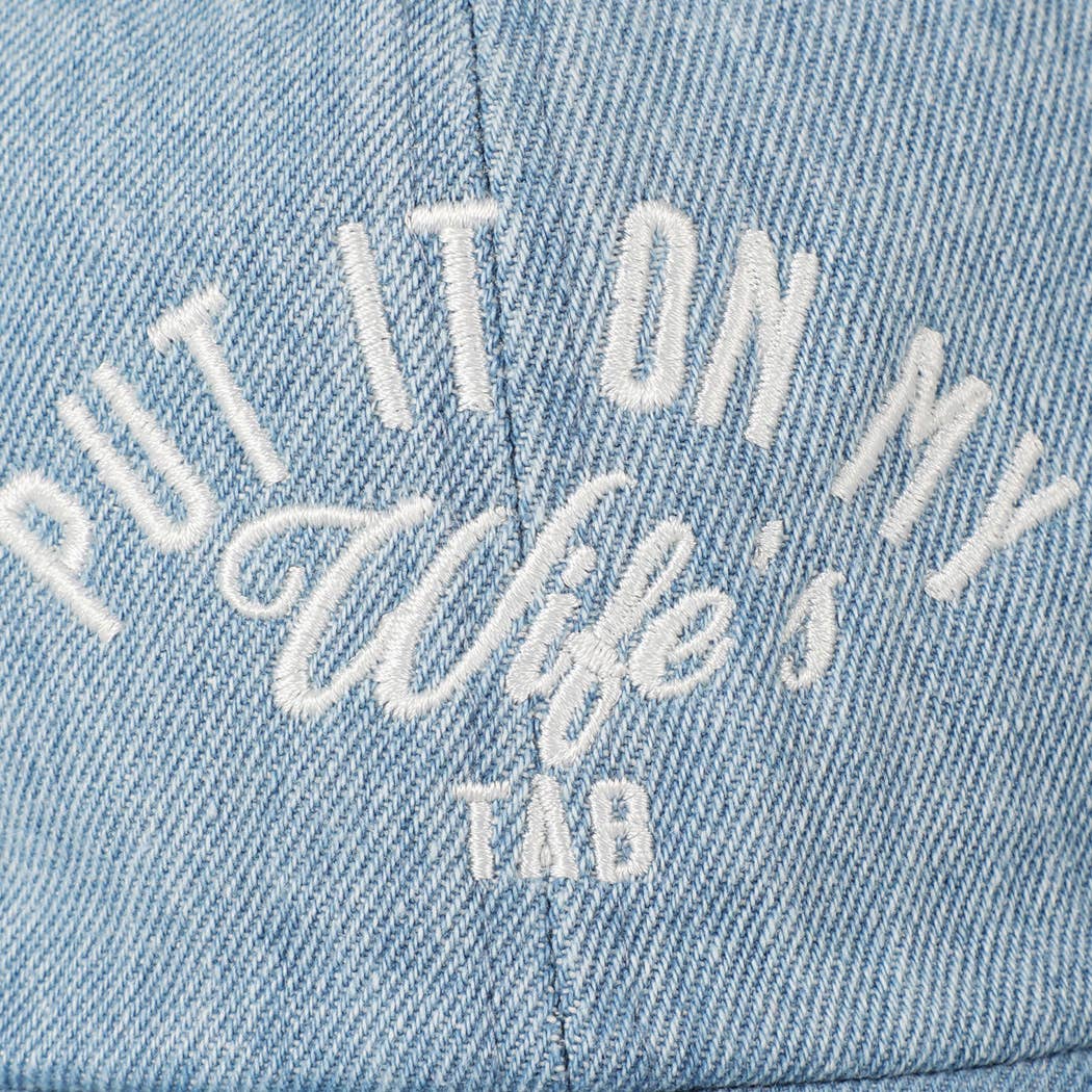 Put It On My Husband's Tab Women's Embroidery Denim Cap: Denim & White