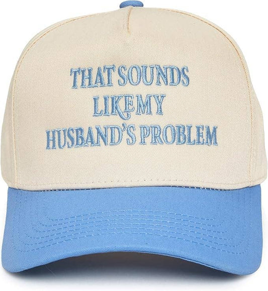 Sounds Like My Husband's Problem Denim/Beige Cap