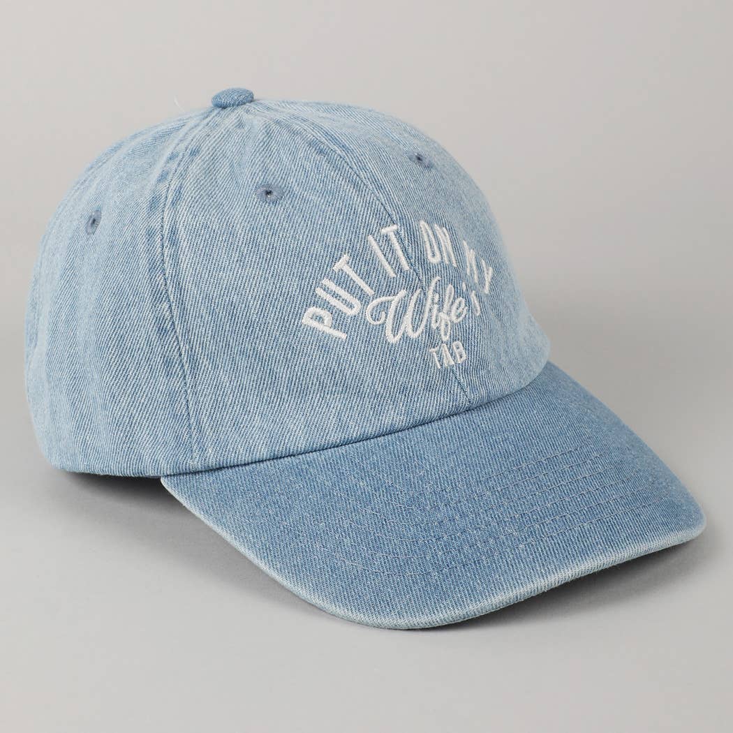 Put It On My Husband's Tab Women's Embroidery Denim Cap: Denim & White