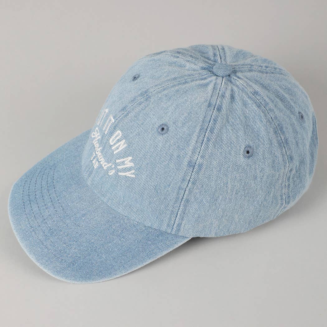 Put It On My Husband's Tab Women's Embroidery Denim Cap: Denim & White